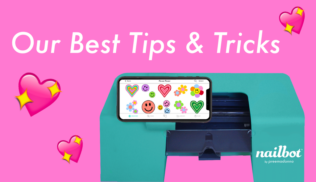 Nailbot's Best Tips and Tricks